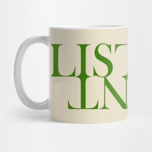 LISTEN SILENT Mug